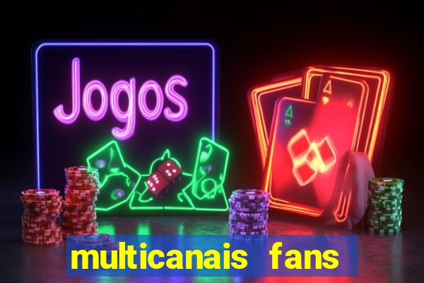 multicanais fans jogo ao vivo